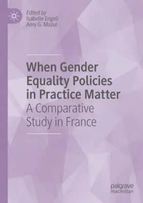 Mazur / Engeli |  When Gender Equality Policies in Practice Matter | Buch |  Sack Fachmedien