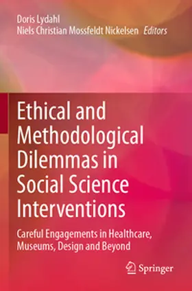 Mossfeldt Nickelsen / Lydahl |  Ethical and Methodological Dilemmas in Social Science Interventions | Buch |  Sack Fachmedien