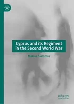 Siammas |  Cyprus and its Regiment in the Second World War | eBook | Sack Fachmedien