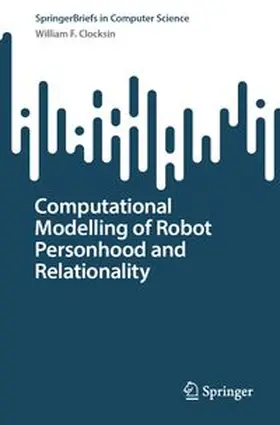 Clocksin | Computational Modelling of Robot Personhood and Relationality | E-Book | www.sack.de