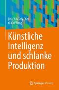 Wang / Chen |  Künstliche Intelligenz und schlanke Produktion | Buch |  Sack Fachmedien