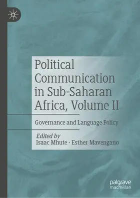 Mavengano / Mhute |  Political Communication in Sub-Saharan Africa, Volume II | Buch |  Sack Fachmedien