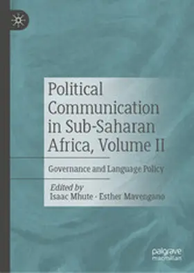 Mhute / Mavengano |  Political Communication in Sub-Saharan Africa, Volume II | eBook | Sack Fachmedien