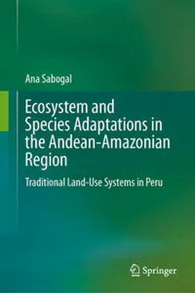 Sabogal |  Ecosystem and Species Adaptations in the Andean-Amazonian Region | Buch |  Sack Fachmedien