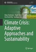 Chatterjee / Shaw / Das |  Climate Crisis: Adaptive Approaches and Sustainability | Buch |  Sack Fachmedien