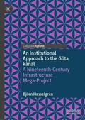 Hasselgren |  An Institutional Approach to the Göta kanal | Buch |  Sack Fachmedien