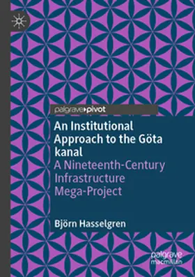 Hasselgren |  An Institutional Approach to the Göta kanal | Buch |  Sack Fachmedien