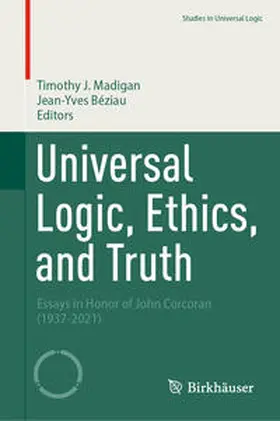 Béziau / Madigan |  Universal Logic, Ethics, and Truth | Buch |  Sack Fachmedien