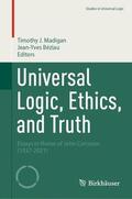 Madigan / Béziau |  Universal Logic, Ethics, and Truth | Buch |  Sack Fachmedien