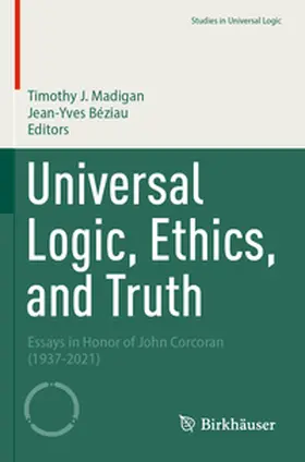 Béziau / Madigan |  Universal Logic, Ethics, and Truth | Buch |  Sack Fachmedien