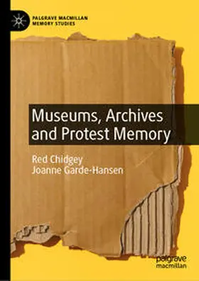 Chidgey / Garde-Hansen | Museums, Archives and Protest Memory | E-Book | sack.de