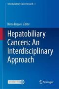 Rezaei |  Hepatobiliary Cancers: An Interdisciplinary Approach | Buch |  Sack Fachmedien