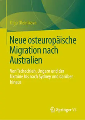 Oleinikova |  Neue osteuropäische Migration nach Australien | eBook | Sack Fachmedien