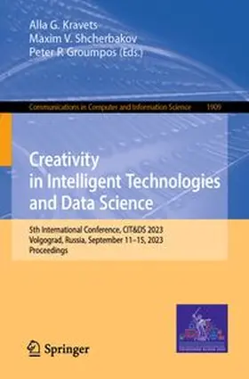Kravets / Shcherbakov / Groumpos |  Creativity in Intelligent Technologies and Data Science | eBook | Sack Fachmedien