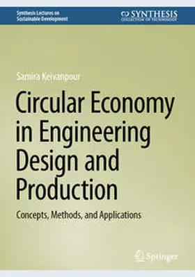 Keivanpour |  Circular Economy in Engineering Design and Production | eBook | Sack Fachmedien