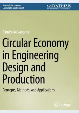 Keivanpour |  Circular Economy in Engineering Design and Production | Buch |  Sack Fachmedien