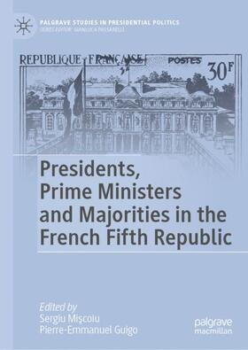 Guigo / Miscoiu / Miscoiu |  Presidents, Prime Ministers and Majorities in the French Fifth Republic | Buch |  Sack Fachmedien
