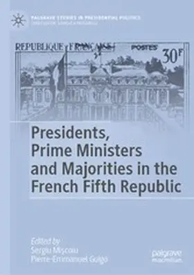 Miscoiu / Guigo |  Presidents, Prime Ministers and Majorities in the French Fifth Republic | eBook | Sack Fachmedien