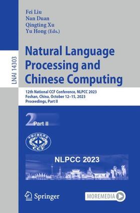 Liu / Hong / Duan | Natural Language Processing and Chinese Computing | Buch | 978-3-031-44695-5 | sack.de
