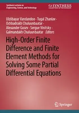 Vandandoo / Zhanlav / Chuluunbaatar |  High-Order Finite Difference and Finite Element Methods for Solving Some Partial Differential Equations | eBook | Sack Fachmedien