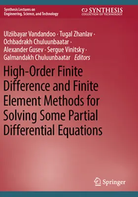 Vandandoo / Zhanlav / Chuluunbaatar |  High-Order Finite Difference and Finite Element Methods for Solving Some Partial Differential Equations | Buch |  Sack Fachmedien