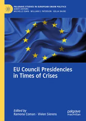 Coman / Sierens |  EU Council Presidencies in Times of Crises | eBook | Sack Fachmedien