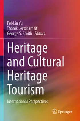 Yu / Smith / Lertcharnrit |  Heritage and Cultural Heritage Tourism | Buch |  Sack Fachmedien