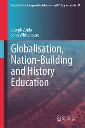 Whitehouse / Zajda |  Globalisation, Nation-Building and History Education | Buch |  Sack Fachmedien