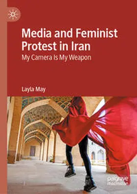 May | Media and Feminist Protest in Iran | E-Book | sack.de