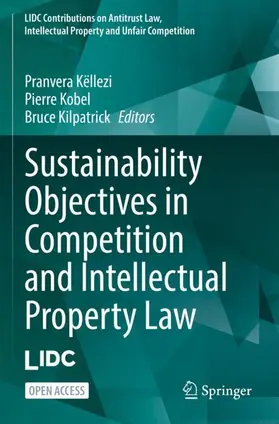 Këllezi / Kobel / Kilpatrick |  Sustainability Objectives in Competition and Intellectual Property Law | Buch |  Sack Fachmedien