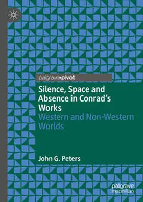 Peters |  Silence, Space and Absence in Conrad's Works | Buch |  Sack Fachmedien