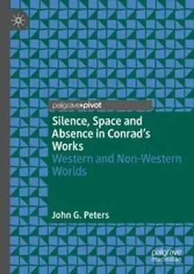 Peters |  Silence, Space and Absence in Conrad's Works | eBook | Sack Fachmedien