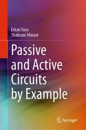 Yuce / Minaei |  Passive and Active Circuits by Example | eBook | Sack Fachmedien