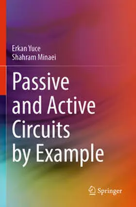 Yuce / Minaei |  Passive and Active Circuits by Example | Buch |  Sack Fachmedien