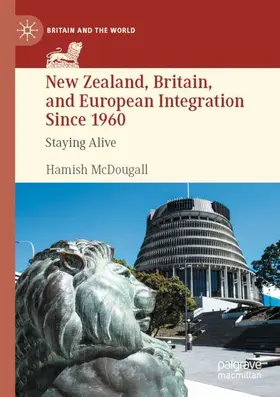 McDougall |  New Zealand, Britain, and European Integration Since 1960 | Buch |  Sack Fachmedien