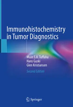 Tuffaha / Guski / Kristiansen | Immunohistochemistry in Tumor Diagnostics | E-Book | www.sack.de