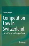 Këllezi |  Competition Law in Switzerland | Buch |  Sack Fachmedien