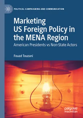 Touzani |  Marketing US Foreign Policy in the MENA Region | Buch |  Sack Fachmedien