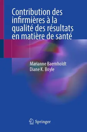 Baernholdt / Boyle |  Contribution des infirmières à la qualité des résultats en matière de santé | Buch |  Sack Fachmedien