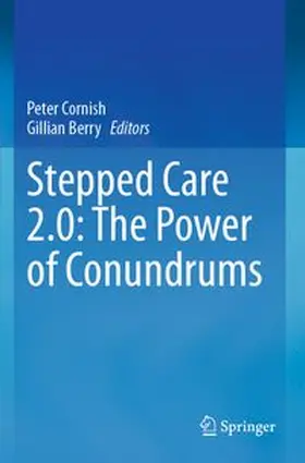 Cornish / Berry |  Stepped Care 2.0: The Power of Conundrums | Buch |  Sack Fachmedien
