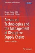 Ali / Qudrat-Ullah |  Advanced Technologies and the Management of Disruptive Supply Chains | Buch |  Sack Fachmedien