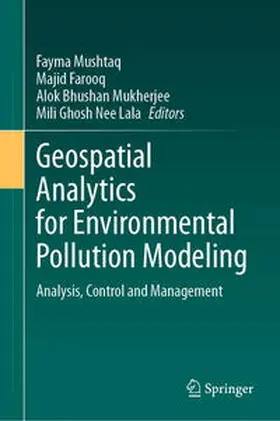Mushtaq / Farooq / Mukherjee |  Geospatial Analytics for Environmental Pollution Modeling | Buch |  Sack Fachmedien