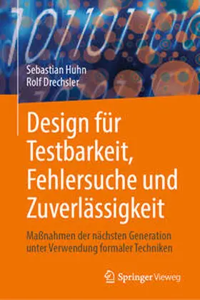 Drechsler / Huhn |  Design für Testbarkeit, Fehlersuche und Zuverlässigkeit | Buch |  Sack Fachmedien