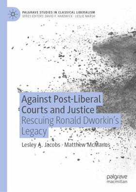 McManus / Jacobs |  Against Post-Liberal Courts and Justice | Buch |  Sack Fachmedien