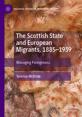 McBride |  The Scottish State and European Migrants, 1885-1939 | Buch |  Sack Fachmedien