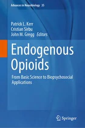 Kerr / Sirbu / Gregg |  Endogenous Opioids | Buch |  Sack Fachmedien