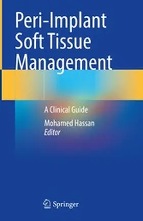 Hassan |  Peri-Implant Soft Tissue Management | eBook | Sack Fachmedien