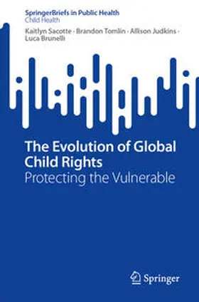 Sacotte / Tomlin / Judkins |  The Evolution of Global Child Rights | eBook | Sack Fachmedien