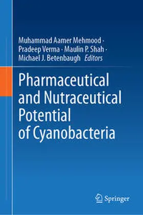 Mehmood / Betenbaugh / Verma |  Pharmaceutical and Nutraceutical Potential of Cyanobacteria | Buch |  Sack Fachmedien