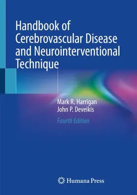Harrigan / Deveikis |  Handbook of Cerebrovascular Disease and Neurointerventional Technique | Buch |  Sack Fachmedien